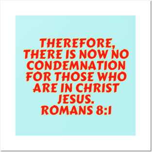 Bible Verse Romans 8:1 Posters and Art